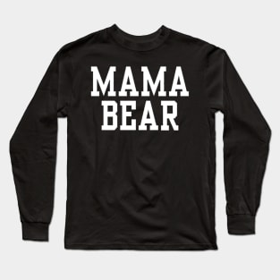 mama bear Long Sleeve T-Shirt